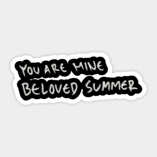 Hand Drawn You Are Mine Beloved Summer Sticker